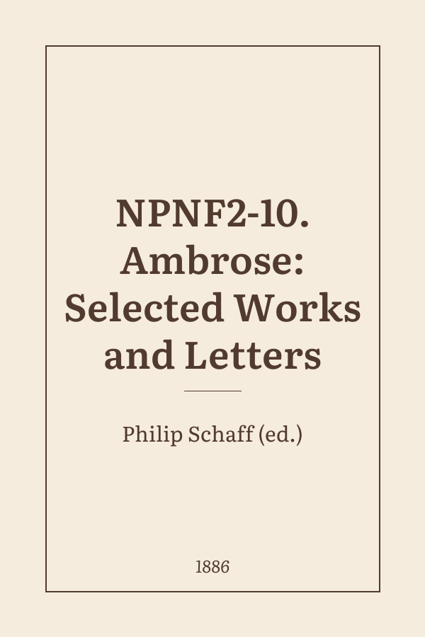 NPNF2-10. Ambrose: Selected Works and Letters