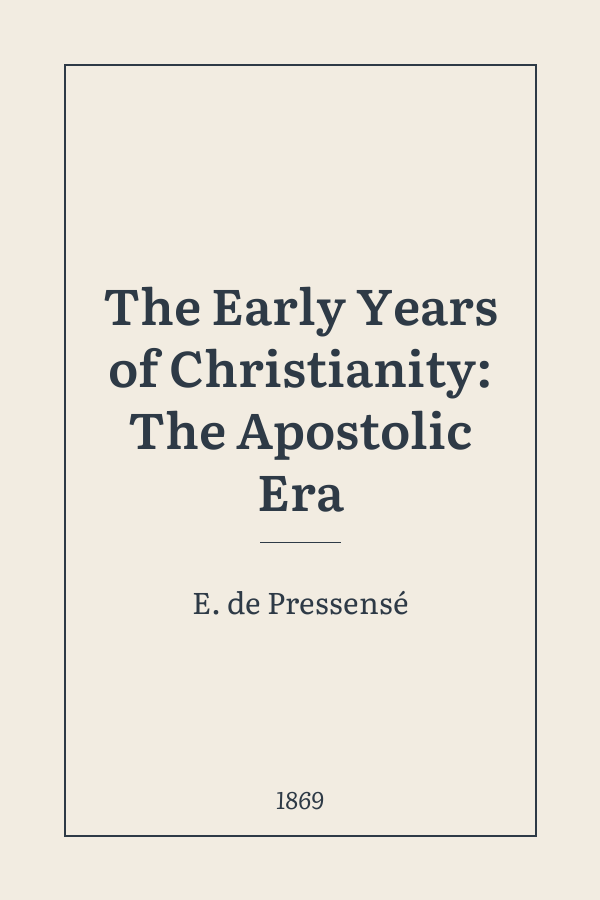 The Early Years of Christianity: The Apostolic Era