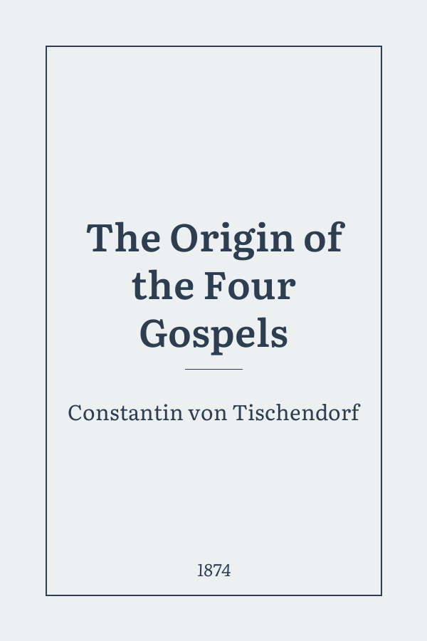 The Origin of the Four Gospels